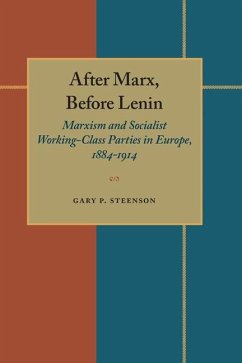 After Marx, Before Lenin - Steenson, Gary