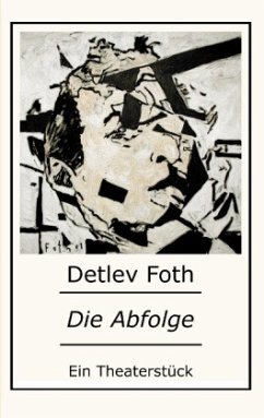 Die Abfolge - Foth, Detlev