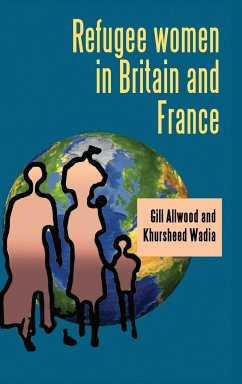 Refugee women in Britain and France - Allwood, Gill; Wadia, Khursheed