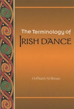 The Terminology of Irish Dance - Ní Bhriain, Orfhlaith