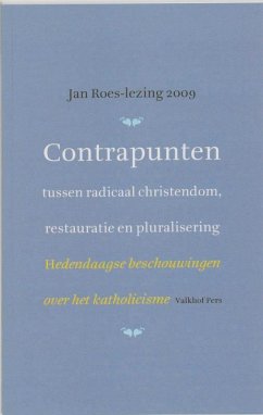 Contrapunten: tussen radicaal christendom, restauratie en pluralisering / druk 1 - Altermatt, Urs Monteiro, Marit Salemink, Theo