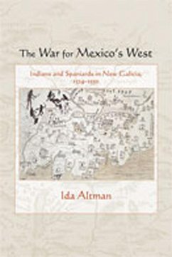The War for Mexico's West - Altman, Ida