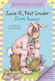 Junie B., First Grader: Dumb Bunny