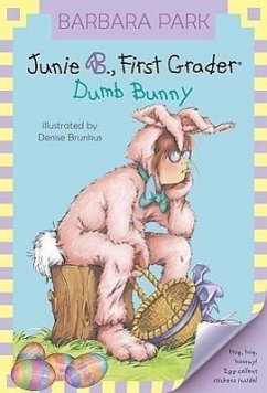 Junie B., First Grader: Dumb Bunny - Park, Barbara