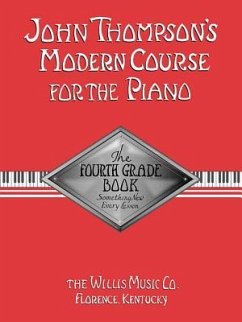 John Thompson's Modern Course for the Piano - Thompson, John