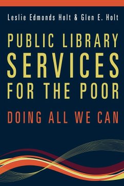 Public Library Services for the Poor - Holt, Glen E.; Holt, Leslie Edmonds