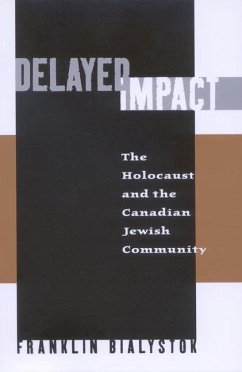 Delayed Impact: The Holocaust and the Canadian Jewish Community - Bialystok, Franklin