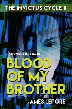 Blood of My Brother: The Invictus Cycle Book 2 - Lepore, James