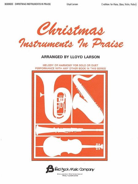 Christmas Instruments in Praise: C Instruments (Flute, Oboe & Others) Christmas Instruments in Praise: C Instruments (Flute, Oboe & Others)