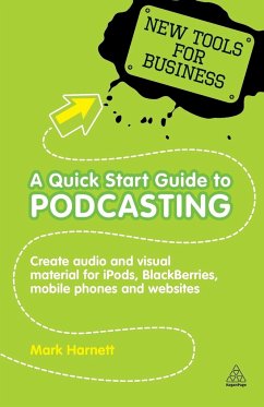 A Quick Start Guide to Podcasting - Harnett, Mark