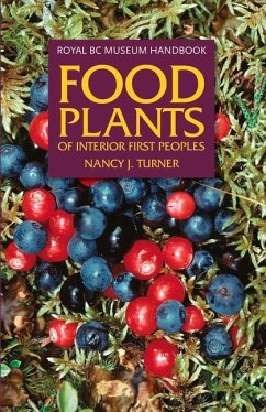 Food Plants of Interior First Peoples - Turner, Nancy J.