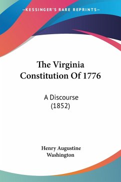 The Virginia Constitution Of 1776 - Washington, Henry Augustine