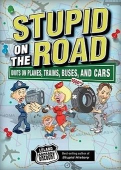 Stupid on the Road - Gregory, Leland