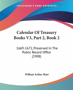 Calendar Of Treasury Books V3, Part 2, Book 2 - Shaw, William Arthur