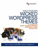 Build Your Own Wicked Wordpress Themes