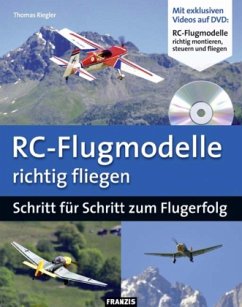 RC-Flugmodelle richtig fliegen, m. DVD - Riegler, Thomas