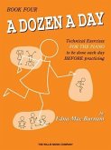 A Dozen a Day, Book Four: Technical Exercises for the Piano to Be Done Each Day Before Practising