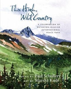 This High, Wild Country - Schullery, Paul
