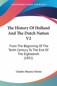 The History Of Holland And The Dutch Nation V2 - Davies, Charles Maurice
