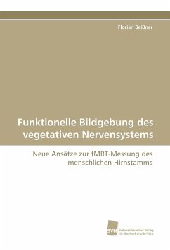 Funktionelle Bildgebung des vegetativen Nervensystems - Beißner, Florian