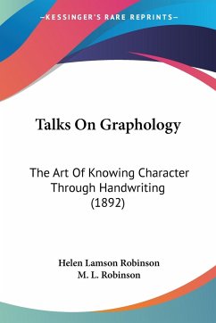 Talks On Graphology - Robinson, Helen Lamson; Robinson, M. L.