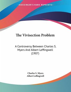 The Vivisection Problem - Myers, Charles S.; Leffingwell, Albert