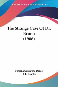 The Strange Case Of Dr. Bruno (1906) - Daniel, Ferdinand Eugene