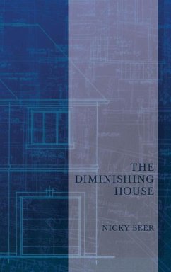 The Diminishing House - Beer, Nicky