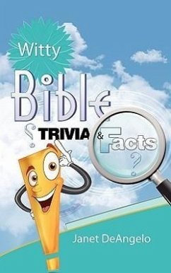 Witty Bible Trivia & Facts, Volume I - Deangelo, Janet