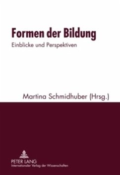 Formen der Bildung - Herausgegeben:Schmidhuber, Martina