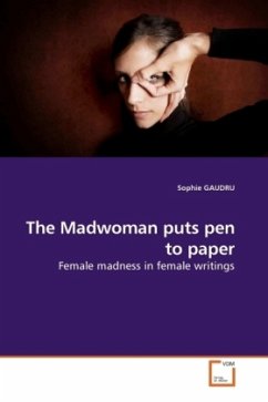 The Madwoman puts pen to paper - GAUDRU, Sophie