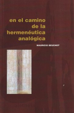 En el camino de la hermenéutica analógica - Beuchot, Mauricio