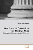 Das Erbrecht Österreichs von 1938 bis 1945