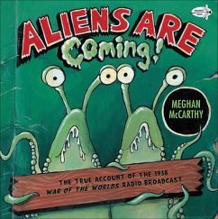 Cover Aliens Are Coming! the True Account of the 1938 War of the Worlds Radio Broadca