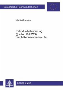 Individualbehinderung (§ 4 Nr. 10 UWG) durch Kennzeichenrechte - Gramsch, Martin