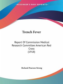 Trench Fever - Strong, Richard Pearson