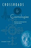 Crossroads and Cosmologies Crossroads and Cosmologies