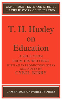 T. H. Huxley on Education - Bibby, Cyril