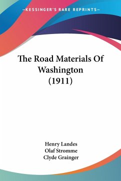 The Road Materials Of Washington (1911)