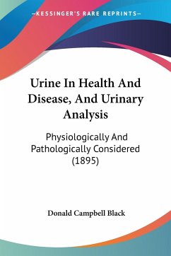 Urine In Health And Disease, And Urinary Analysis - Black, Donald Campbell