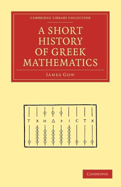 A Short History of Greek Mathematics - Gow, James