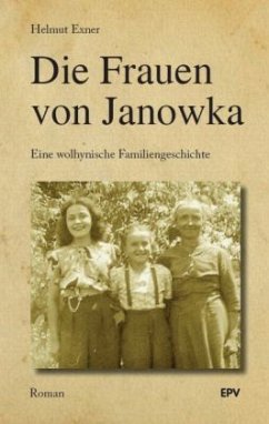 Die Frauen von Janowka - Exner, Helmut