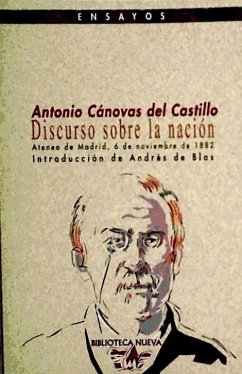 Discurso sobre la nación - Cánovas del Castillo, Antonio