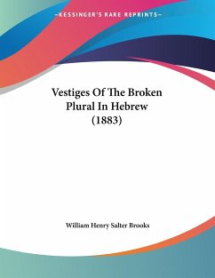 Vestiges Of The Broken Plural In Hebrew (1883) - Brooks, William Henry Salter