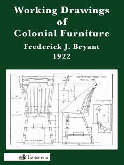 Working Drawings of Colonial Furniture - Bryant, Frederick J.