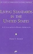 Living Standards in the United States: A consumption-based Approach - Slesnick, Daniel T.