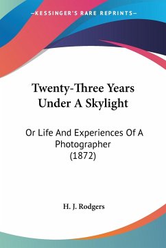 Twenty-Three Years Under A Skylight