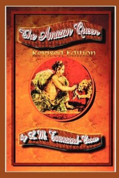 The Amazon Queen, Revised Edition - Townsend-Crow, L. M.