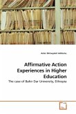 Affirmative Action Experiences in Higher Education