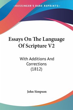 Essays On The Language Of Scripture V2 - Simpson, John